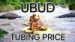 Ubud Tubing Package -Bali River Tubing Prices 2026