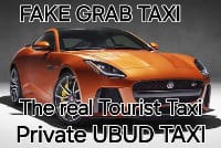 Fake Grab Ubud Taxi-Private Airport Transfers & Charters Bali