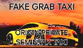 Fake Grab Seminyak Taxi-Private Airport Transfer & Charters